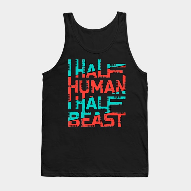 half human half beast Tank Top by Mako Design 